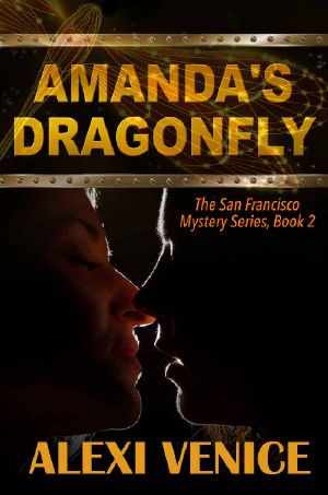 [The San Francisco Mystery 02] • Amanda's Dragonfly, the San Francisco Mystery Series, Book 2